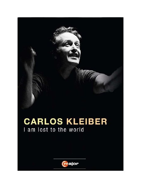 Carlos Kleiber - I Am Lost To The World