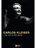 Carlos Kleiber - I Am Lost To The World