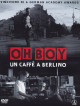 Oh Boy - Un Caffè A Berlino