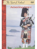 Amazing Grace - The Spirit Of Scotland