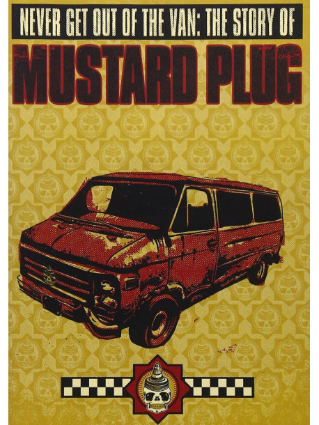 Mustard Plug - Never Get Out Of The Van