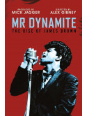 James Brown - Mr Dynamite: The Rise Of James Brown