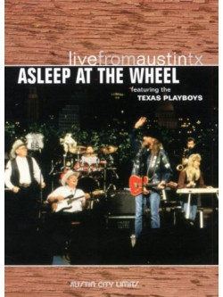 Asleep At The Wheel - Live From Austin Tx