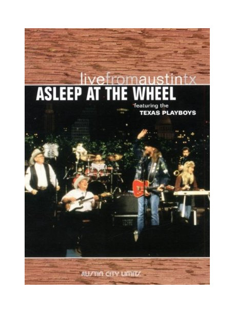 Asleep At The Wheel - Live From Austin Tx