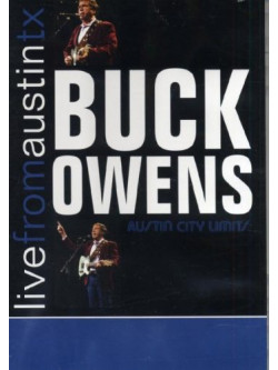 Buck Owens - Live From Austin Tx