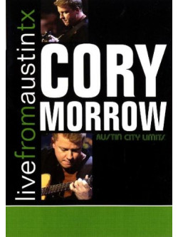 Corry Morrow - Live From Austin Tx