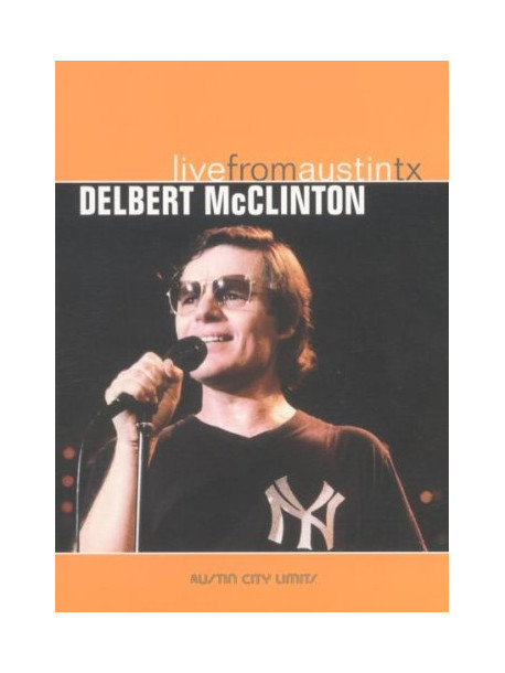 Delbert Mcclinton - Live From Austin Tx