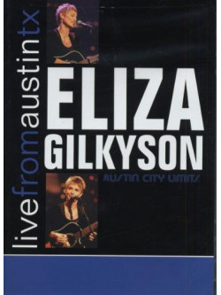 Eliza Gilkyson - Live From Austin Tx