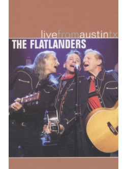 Flatlanders (The) - Live From Austin Tx