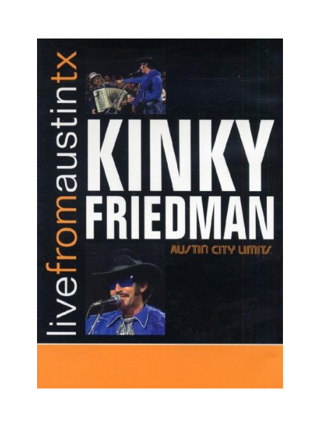 Kinky Friedman - Live From Austin Tx