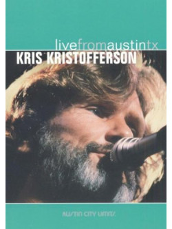 Kris Kristofferson - Live From Austin Tx