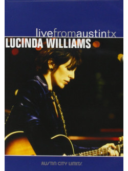 Lucinda Williams - Live From Austin Tx