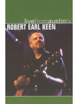 Robert Earl Keen - Live From Austin Tx