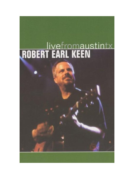 Robert Earl Keen - Live From Austin Tx