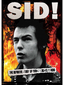 Sid Vicious - Sid. The Definitive Story Of Punks