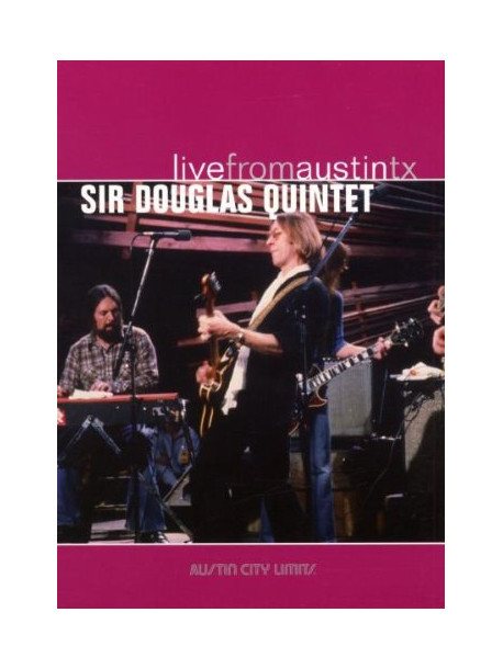 Sir Douglas Quintet - Live From Austin Tx