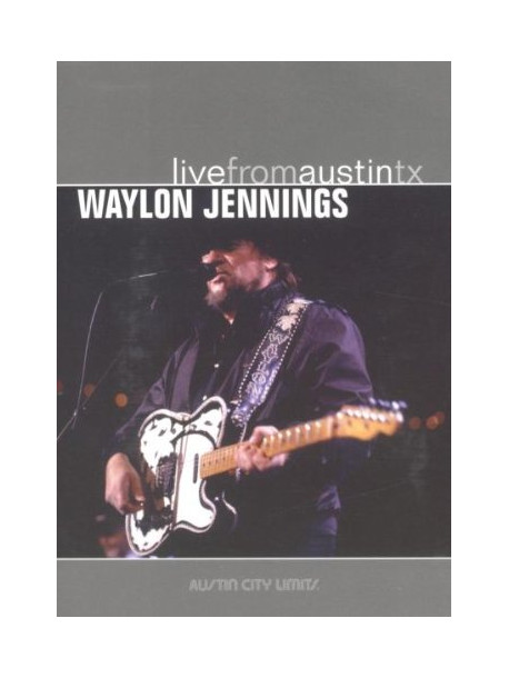 Waylon Jennings - Live From Austin Tx