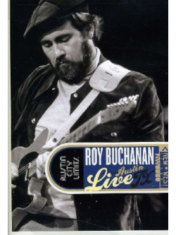 Roy Buchanan - Live From Austin Tx