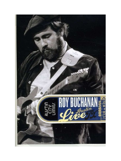Roy Buchanan - Live From Austin Tx