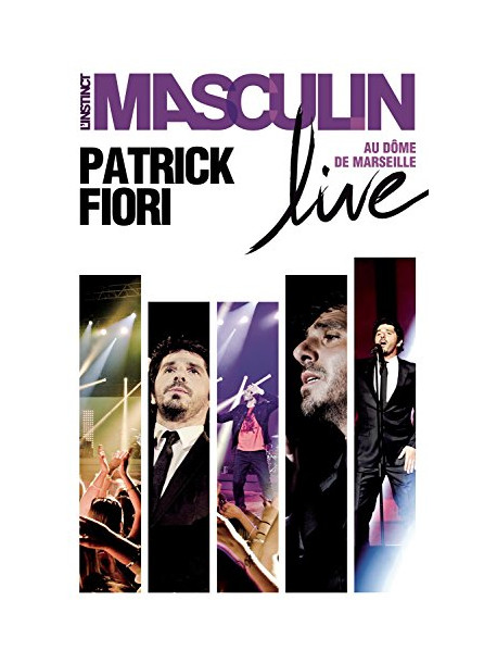 Patrick Fiori - L'Instinct Masculin Live