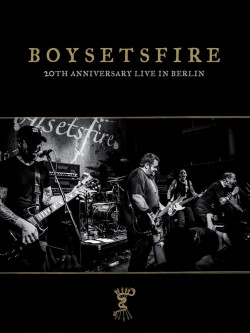 Boysetsfire - 20Th Anniversary Live In Berlin (4 Dvd)