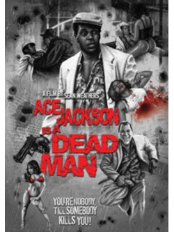 Feature Film - Ace Jackson Is A Dead Man [Edizione: Stati Uniti]