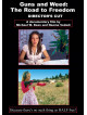 Feature Film - Guns And Weed: The Road To Freedom - Director'S Cut [Edizione: Stati Uniti]