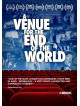 Venue For The End Of The World [Edizione: Regno Unito]
