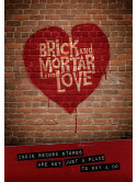 Brick And Mortar And Love [Edizione: Regno Unito]