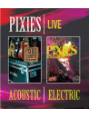 Pixies - Acoustic / Electric Live