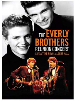 Everly Brothers (The) - The Reunion Concert