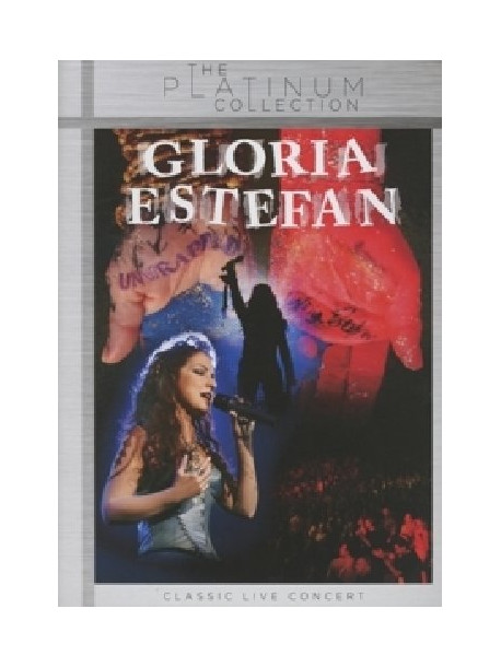 Gloria Estefan - Live & Unwrapped (The Platinum Collection)