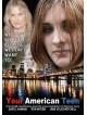 Your American Teen [Edizione: Regno Unito]