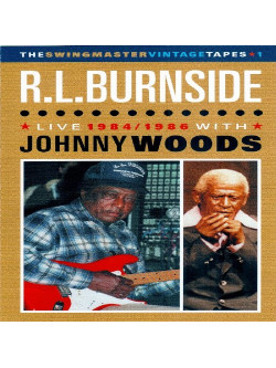 Burnside R.l., Woods Johnny - Live 1984/1986