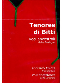 Tenores Di Bitti - Voci Ancestrali Dalla Sardegna