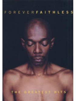 Faithless - Forever - The Greatest Hits