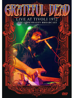 Grateful Dead - Live At Tivoli 1972
