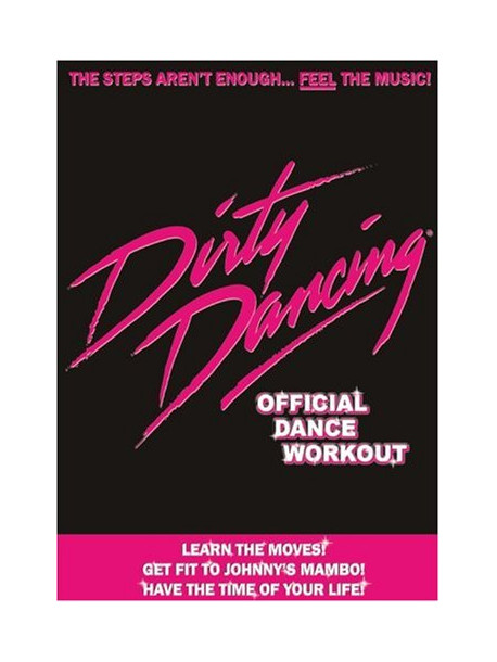 Dirty Dancing - The Official Dance Workout [Edizione: Regno Unito]