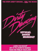 Dirty Dancing - The Official Dance Workout [Edizione: Regno Unito]