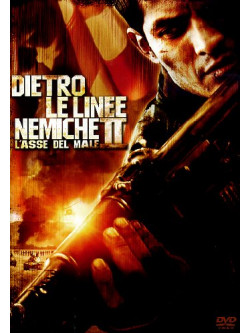 Dietro Le Linee Nemiche 2 - L'Asse Del Male
