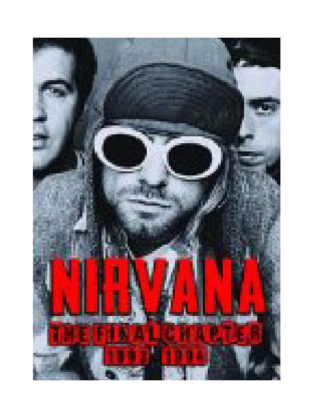 Nirvana - The Final Chapter 1993-1994