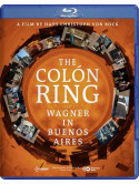 Colon Ring (The) - Wagner In Buenos Aires