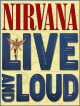 Nirvana - Live And Loud