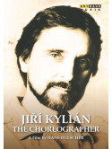 Jiri Kylian - The Choreographer