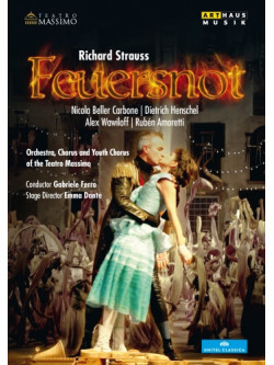 Richard Strauss - Feuersnot Op.50 - Ferro Gabriele Dir