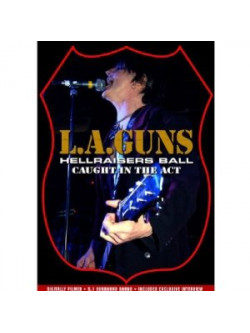 L.a. Guns - Hellraisers Ball - Caught In The Act