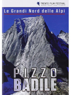 Grandi Nord Delle Alpi (Le) - Pizzo Badile