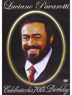 Luciano Pavarotti - Celebrates His 70Th Birthday
